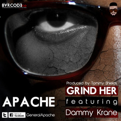 Grind Her - Apache ft Dammy Krane