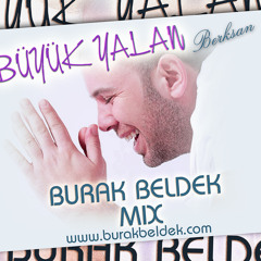 Berksan - Büyük Yalan ( Burak Beldek Mix )