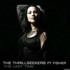 The Last Time (Nic Brand Remix) - The Thrillseekers ft. fisher