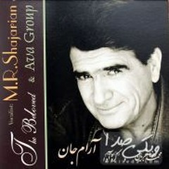 Shajarian - Tasnif - Arame Jan