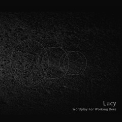 Lucy 'Wordplay for Working Bees' [SACD001]