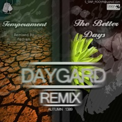 Daygard - Roozhaye Behtar (Remix)