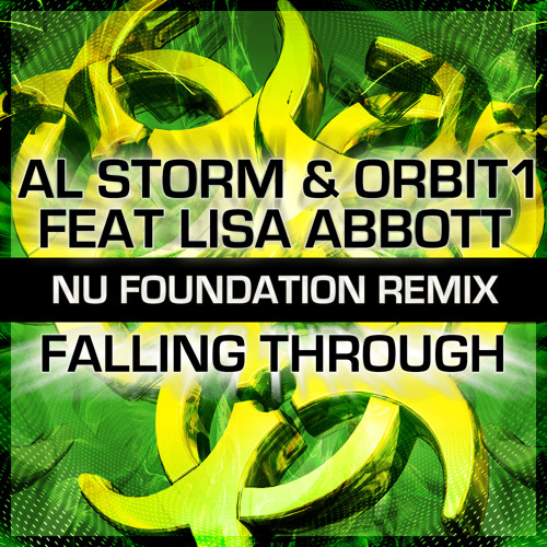 AL STORM & ORBIT1 FT LISA ABBOTT - FALLING THROUGH (NU FOUNDATION REMIX) (OUT NOW - CLICK BUY LINK)