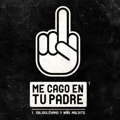 Me Cago en tu Padre - Me Cago en tu Padre - 07 - Hate Hop feat. Ihon & Charlestan - 2011