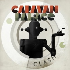 Caravan Palace - Clash (Jupiter Remix)