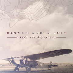 Dinner And A Suit - Where We Started