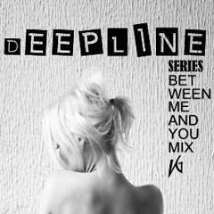 deepline series_between me and you mix