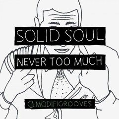 Solid Soul - Never Too Much (Boss Mix)