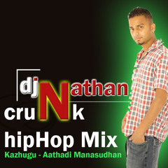 aathadi manasudhan kazhugu remix dj nathan