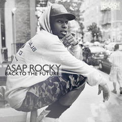 ASAP Rocky - Back To The Future