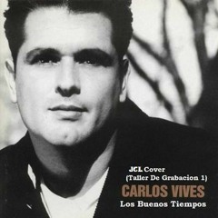 Los Buenos Tiempos - Carlos vives (Taller De Grabación 1) - JCL