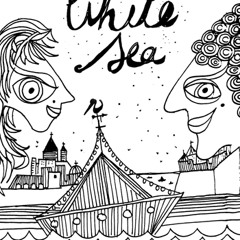 White Sea ( Theatre Theme )