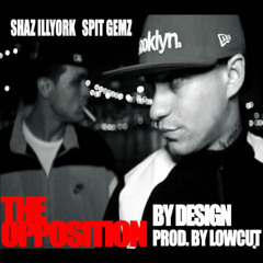 The Opposition - By Design (Prod Dj Low Cut)