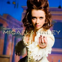 Micaela Haley "Mozart's Lacrimosa"