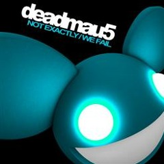 Deadmau5 - Not Exactly (Original Mix)