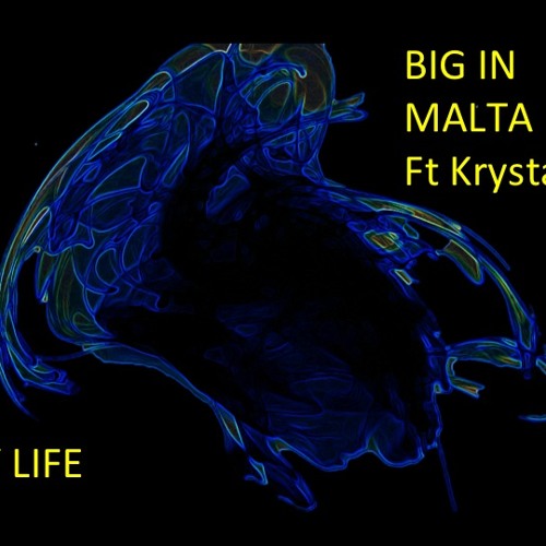 My Life - Big In Malta( Original Mix)