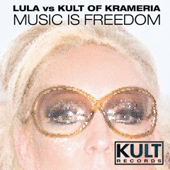 Lula vs Kult of Krameria - Music Is Freedom (Mixes SC Edit)