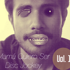 Mamá quiero ser Disc Jockey