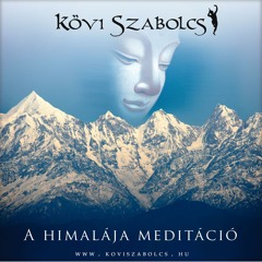 Kövi Szabolcs - A Himalája meditáció