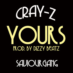 Yours (Prod. by Dizzy Beatz)