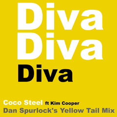 Coco Steel feat Kim Cooper - Diva (DJ Dan Spurlock's Yellow Tail Mix)