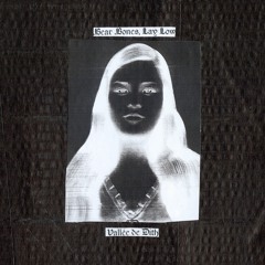 Bear Bones, Lay Low - Vallée De Dith