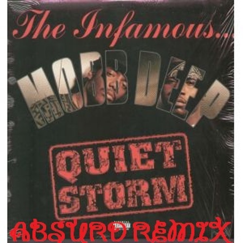 Stream Mobb Deep - Quiet Storm remix - REMIXED BY ABSURD by