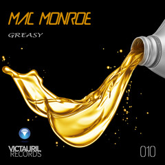 Mac Monroe - Greasy (8 Bit Bandit Remix) [Victauril Records]
