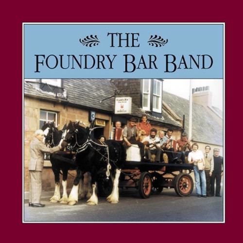 Foundry Bar Band: Willie John McAulay/ Benawe Highlanders