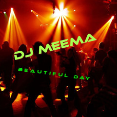 DJ meEma - Beautiful Day