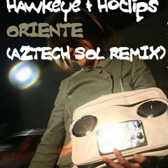 Hawkye & Hotlips - Oriente (aztech sol remix) unreleased 2001