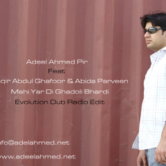 Adeel Pir, Abdul Ghafoor & Abida Perveen - Yar Di Ghadoli Bhardi Evolution dub mix - Radio Edit