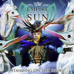 Empire Of The Sun - Standing On The Shore (Bruno Be Remix)
