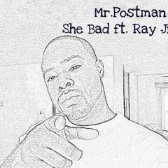 She Bad (Radio) ft. Ray Jr.