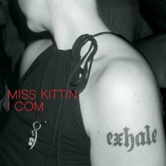 2004: Miss Kittin - I COM: 08. "Dub About Me"