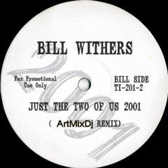 Bill Withers & Groover Washington - Just The Two Of Us  ArtMixDj Edit