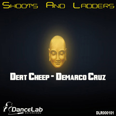 Dert Cheep & Demarco Cruz - Shoots & Ladders [Dance Lab Recordings]
