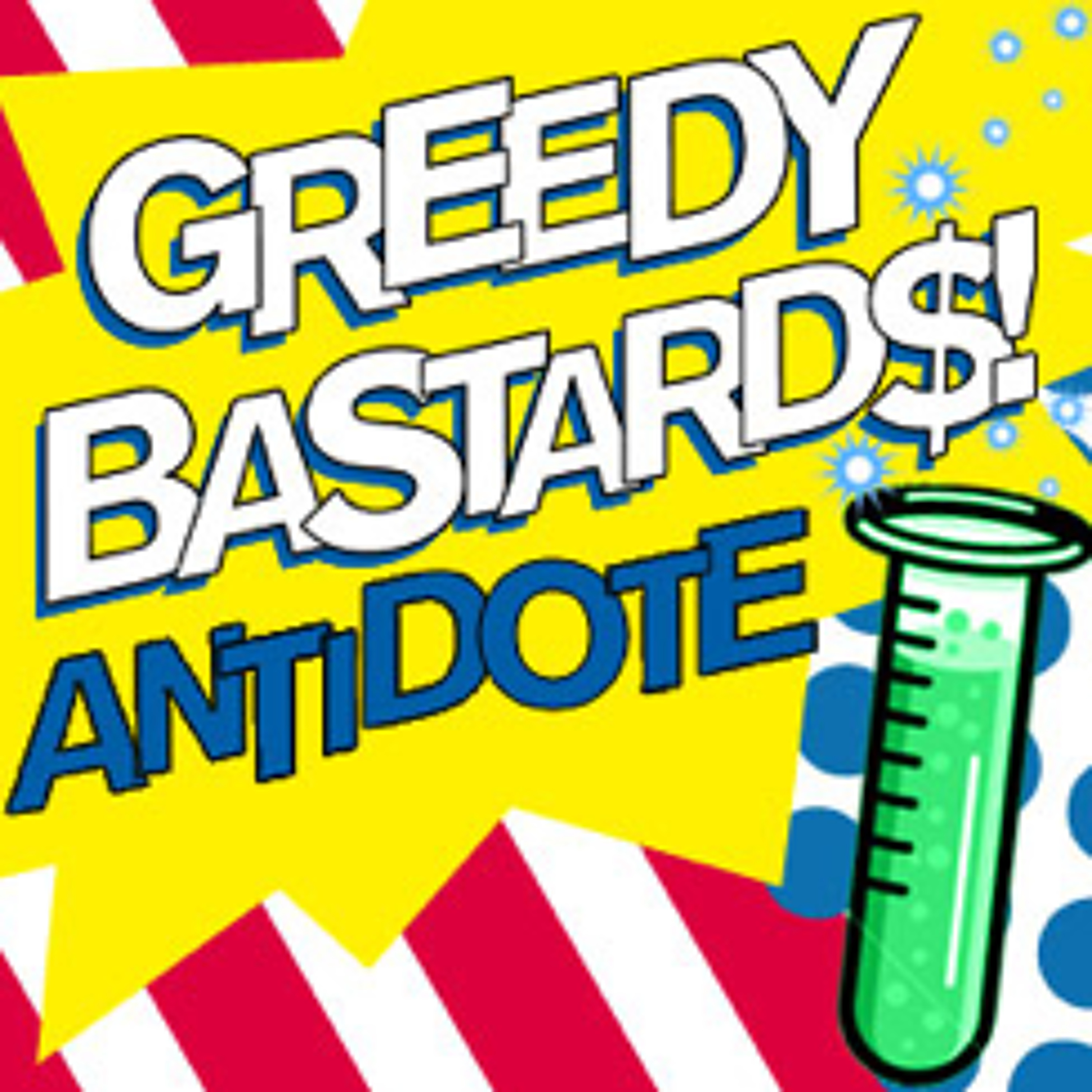 Greedy Bastards Antidote