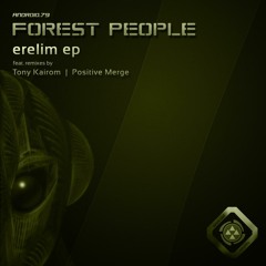 Forest People - Erelim (Positive Merge Remix)(Android Muziq)