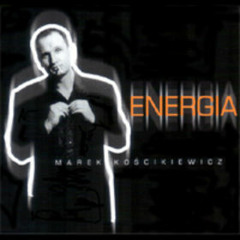 Marek Kościkiewicz - Energia