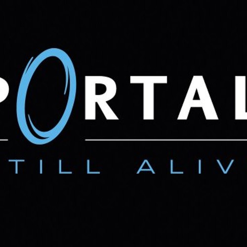 "Still Alive" The Song from Portal METAL REMIXXX