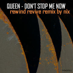 Don't Stop Me Now - Queen (Nix Remix)