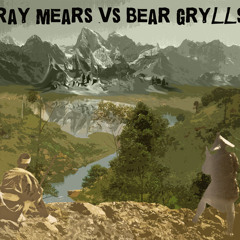 Ray Mears Vs Bear Grylls  FREE DOWNLOAD