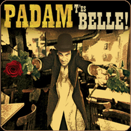 Stream T'es belle by Padam Bureau | Listen online for free on SoundCloud