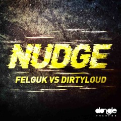 Felguk vs Dirtyloud - NUDGE