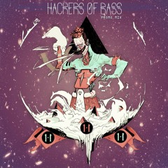 HACKERS OF BASS -11-11-11 MIX-