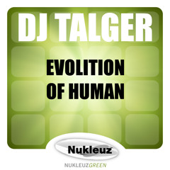 DJ Talger - Evolution Of Human (Original Mix)