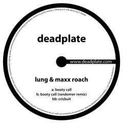 Lung & Maxx Roach - Booty Call (Randomer Remix) [DPL001]