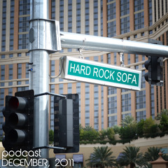 Hard Rock Sofa - December 2011 Podcast