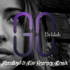 Delilah - Go (Deviation & Too Greezey Remix)